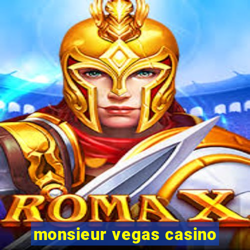 monsieur vegas casino