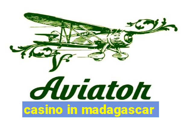 casino in madagascar