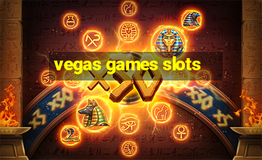 vegas games slots