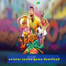 aviator casino game download