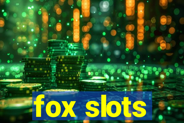 fox slots