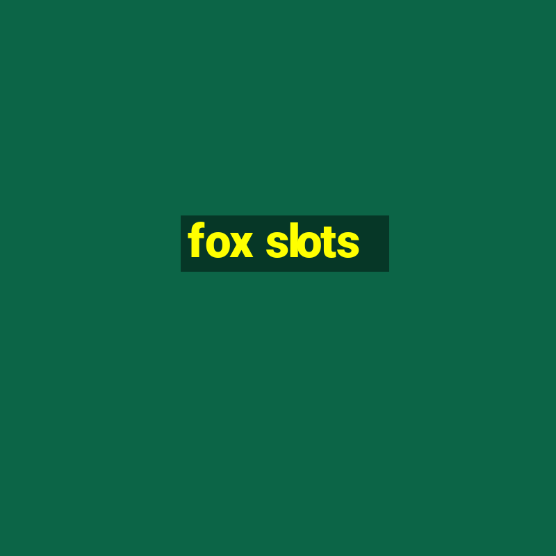 fox slots