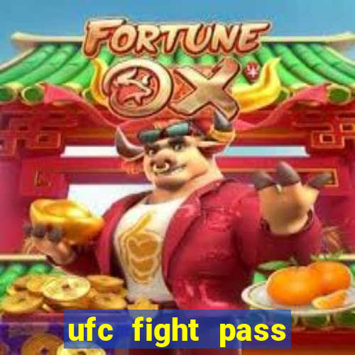 ufc fight pass onde assistir