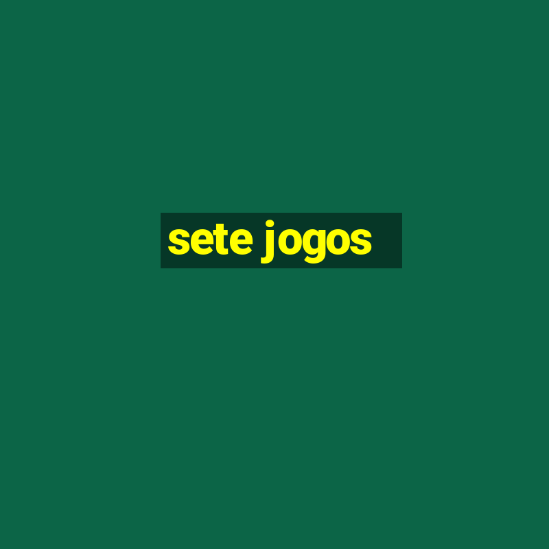 sete jogos