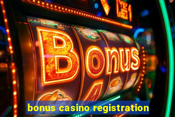 bonus casino registration