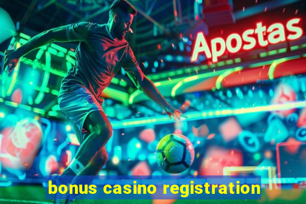 bonus casino registration