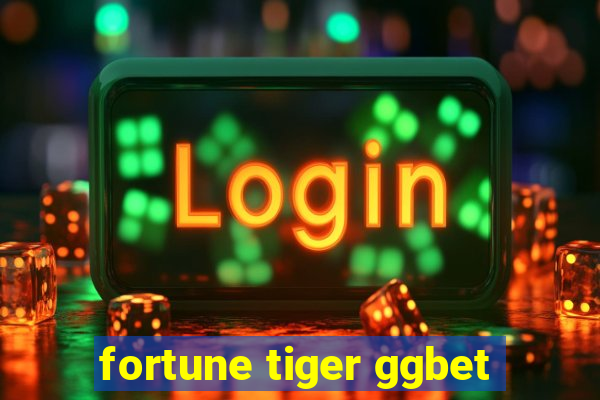 fortune tiger ggbet