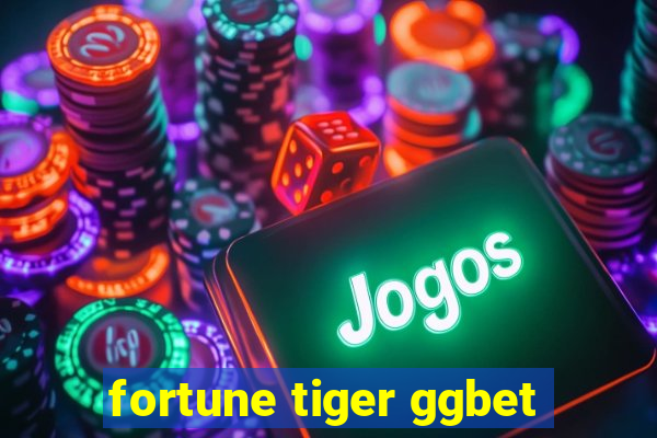 fortune tiger ggbet