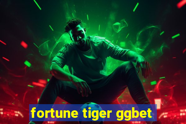 fortune tiger ggbet