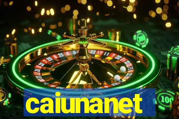 caiunanet