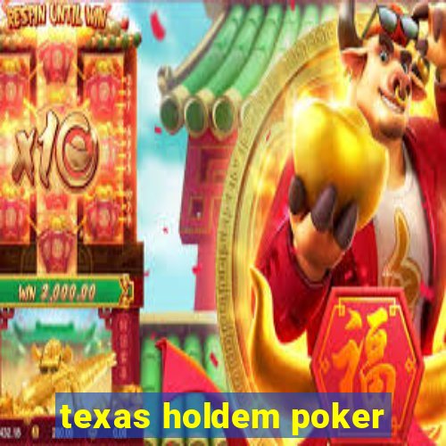 texas holdem poker