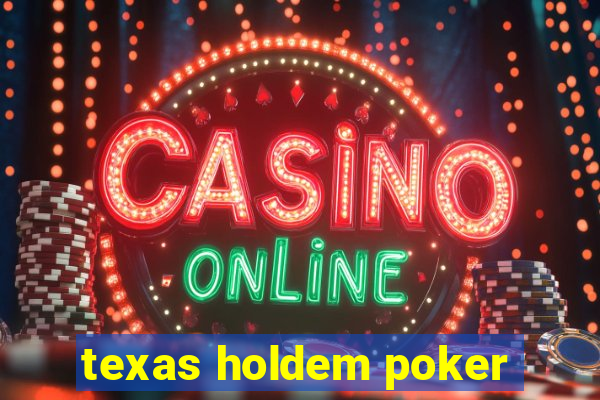 texas holdem poker