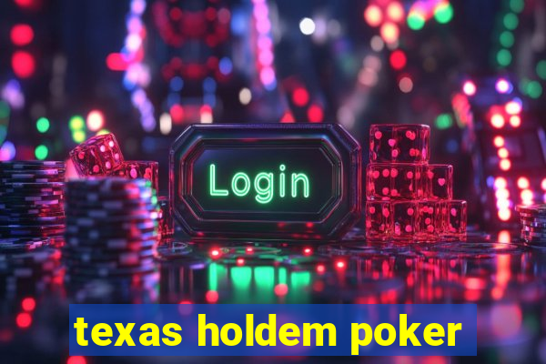 texas holdem poker