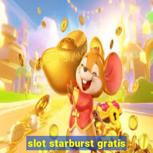 slot starburst gratis