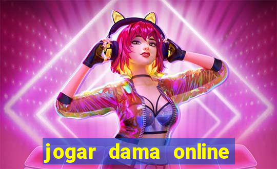 jogar dama online valendo dinheiro