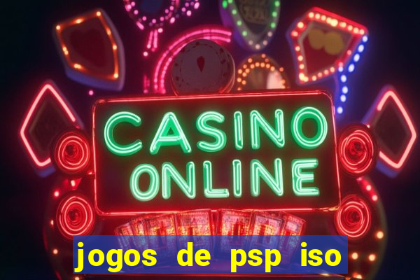 jogos de psp iso pt br