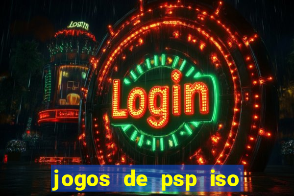 jogos de psp iso pt br