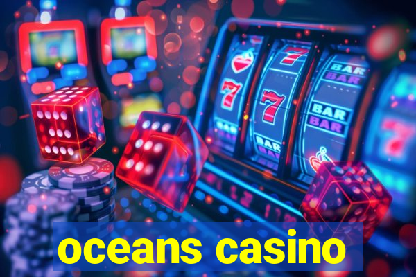 oceans casino