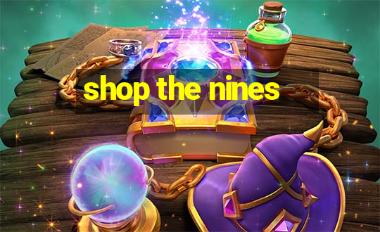 shop the nines