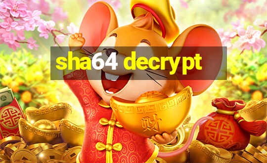 sha64 decrypt