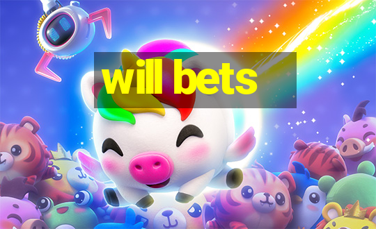 will bets