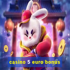 casino 5 euro bonus