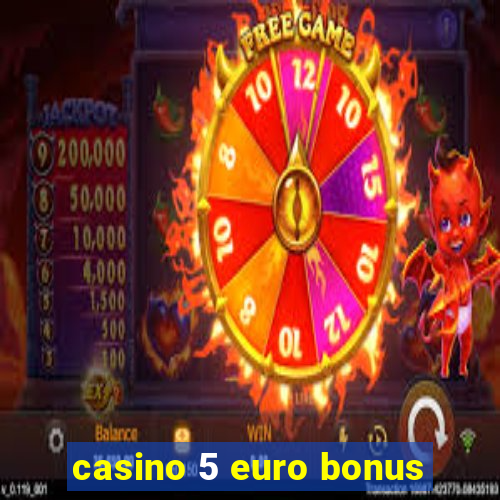 casino 5 euro bonus