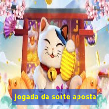 jogada da sorte aposta