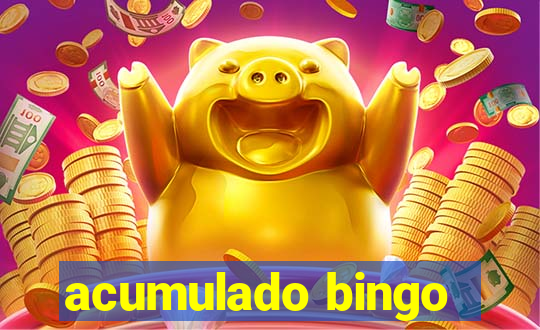 acumulado bingo