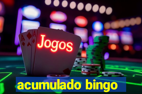 acumulado bingo