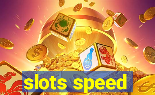 slots speed