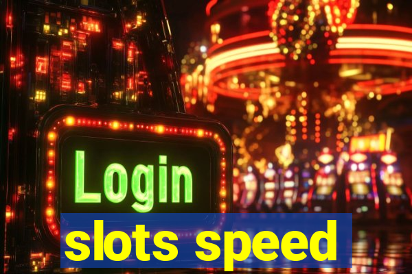 slots speed