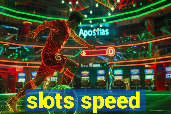 slots speed