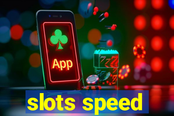 slots speed