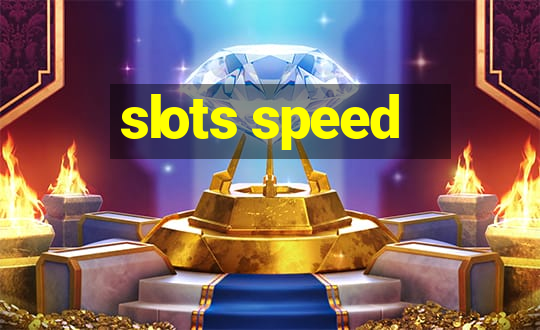 slots speed