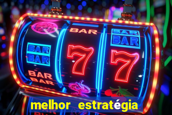 melhor estratégia fortune tiger