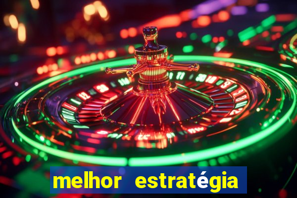 melhor estratégia fortune tiger