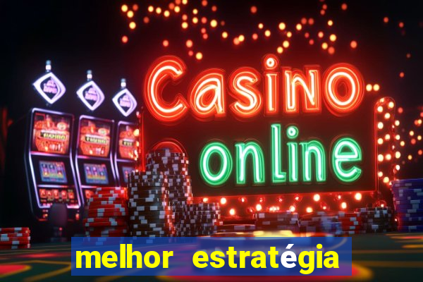 melhor estratégia fortune tiger