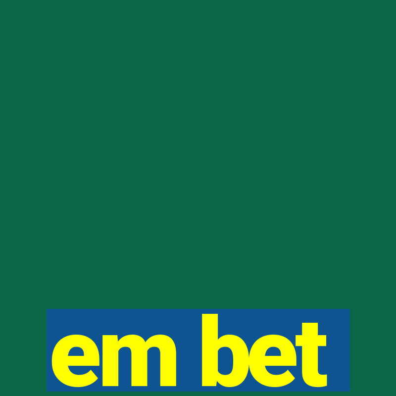 em bet