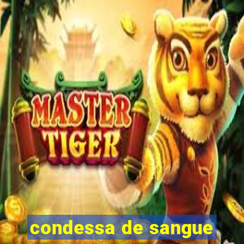 condessa de sangue