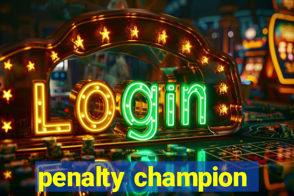 penalty champion