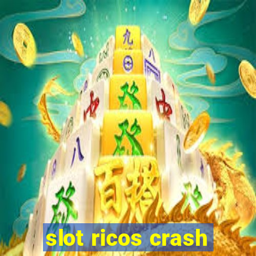 slot ricos crash