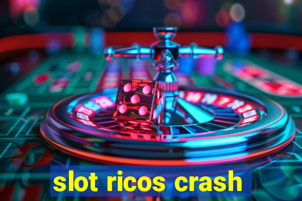 slot ricos crash