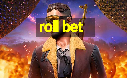 roll bet