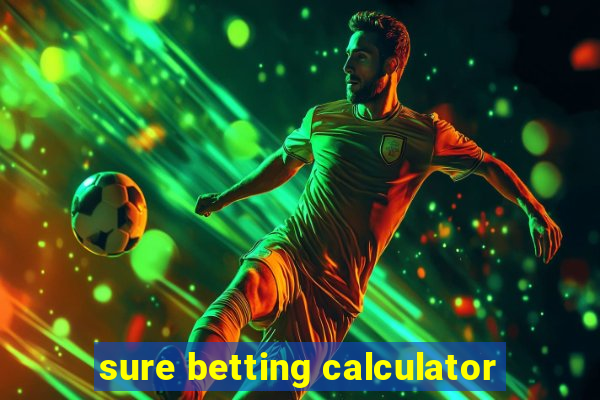 sure betting calculator