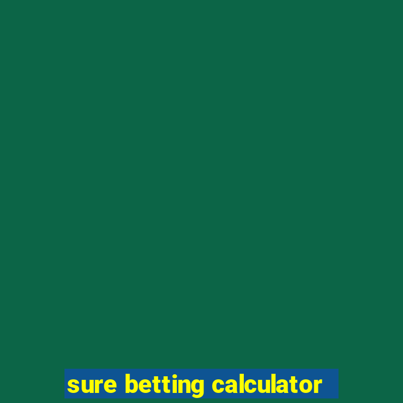 sure betting calculator