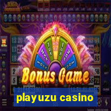 playuzu casino