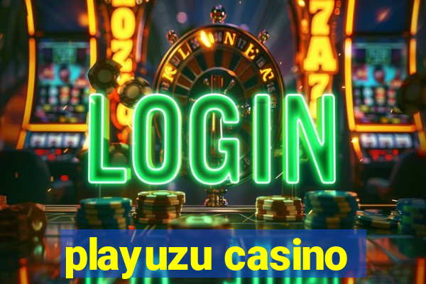 playuzu casino