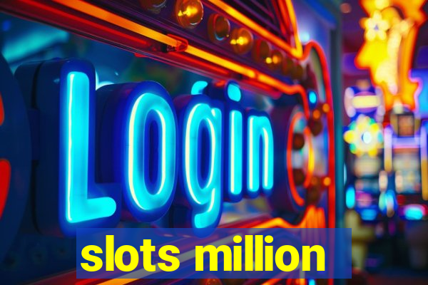 slots million