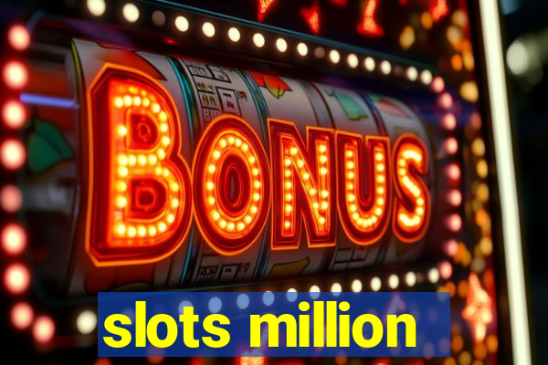 slots million